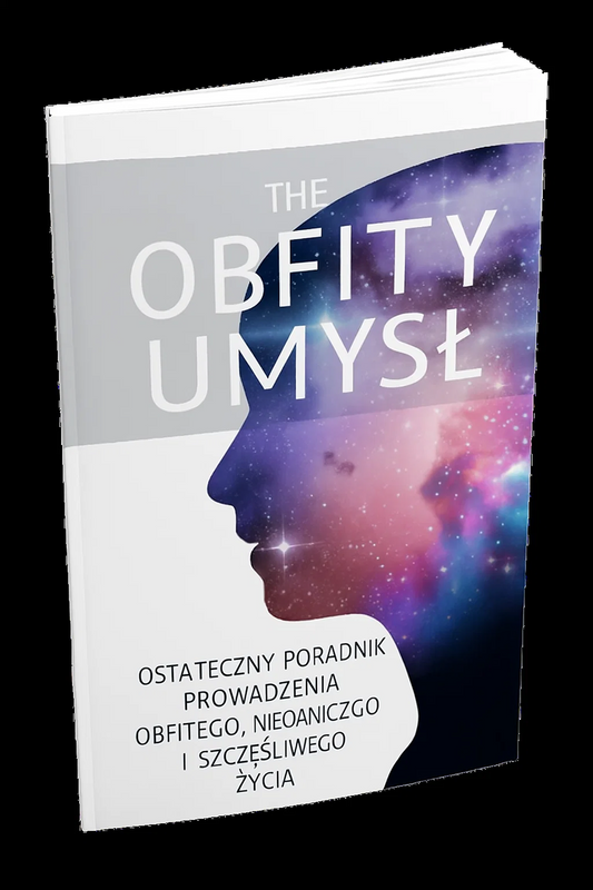 PLAN DZIAŁANIA: Mentalność Obfitości – Jak Odblokować Przepływ Bogactwa